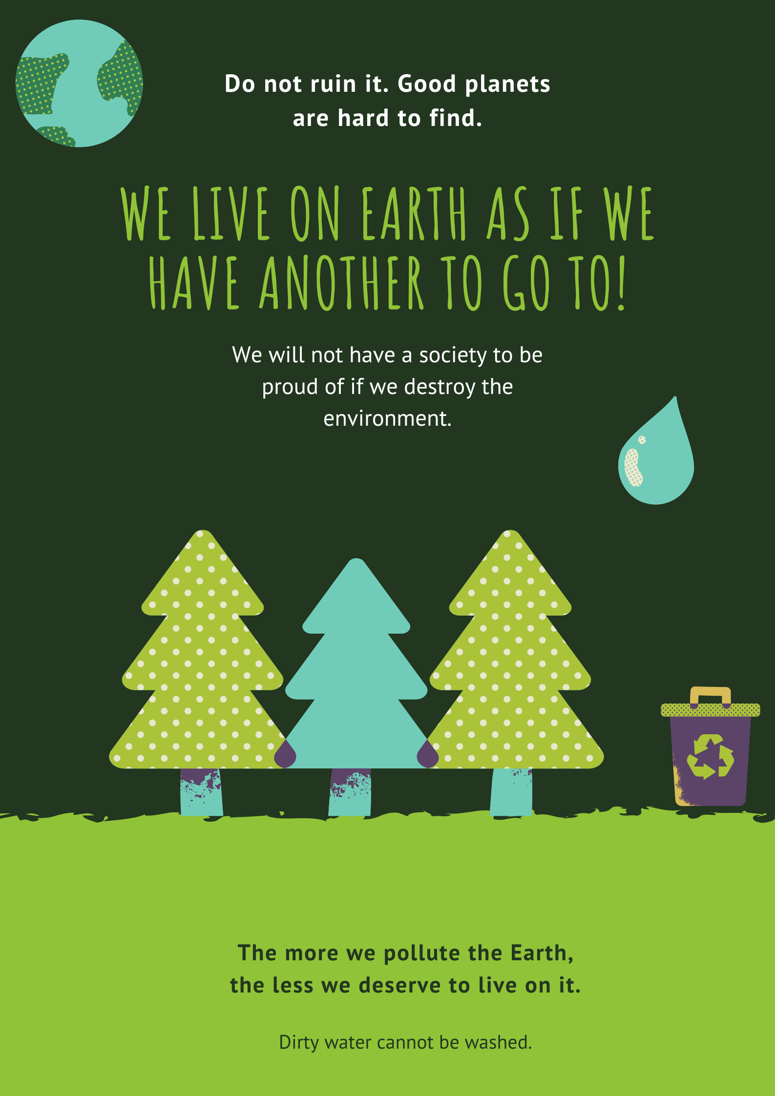 We live on Earth as if we have another to go to!